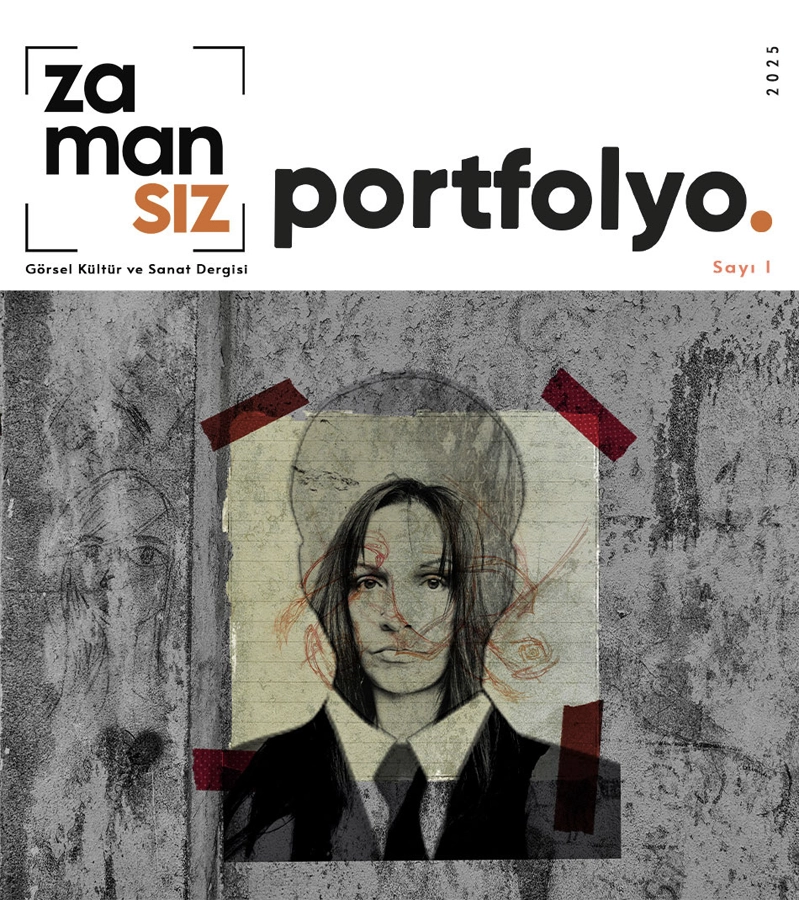 Zamansız Görsel Kültür ve Sanat Dergisi Portofolyo Sayısı-1